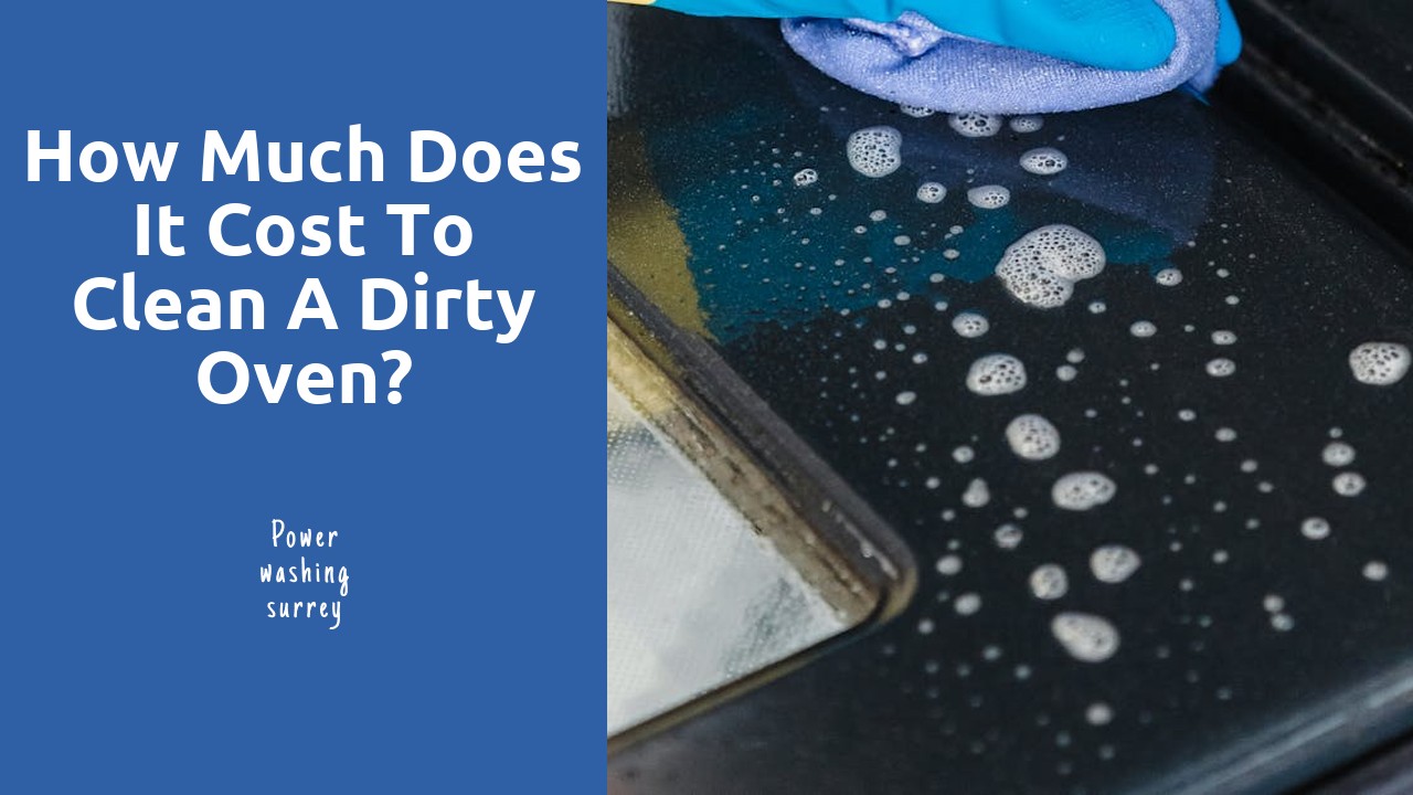 How much does it cost to clean a dirty oven?